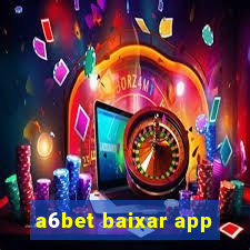 a6bet baixar app