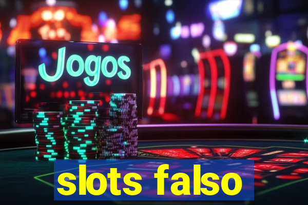 slots falso