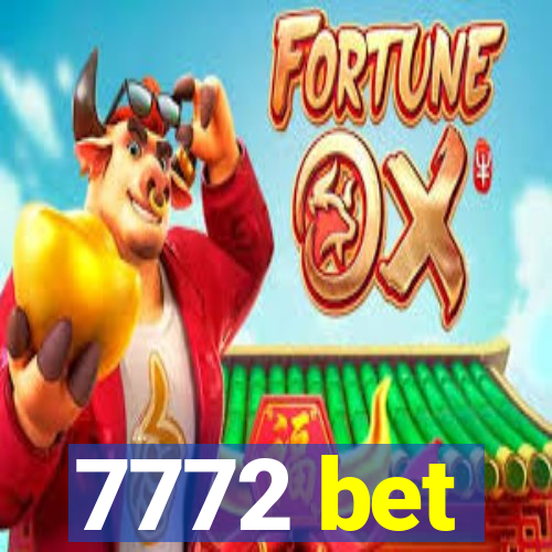 7772 bet