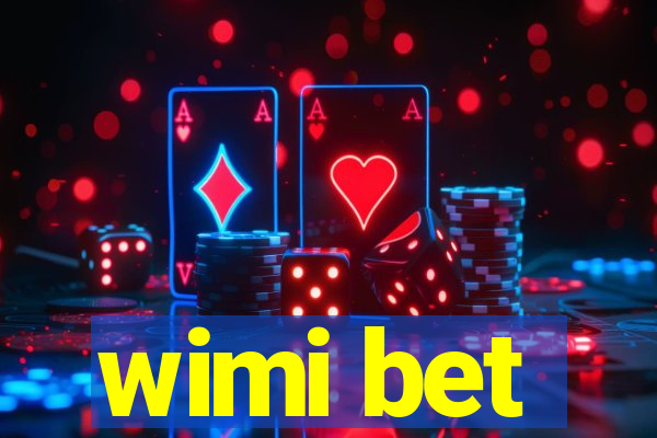 wimi bet