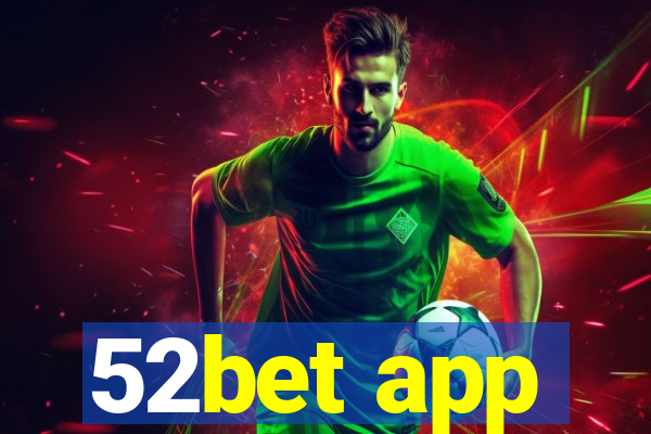 52bet app