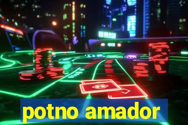 potno amador