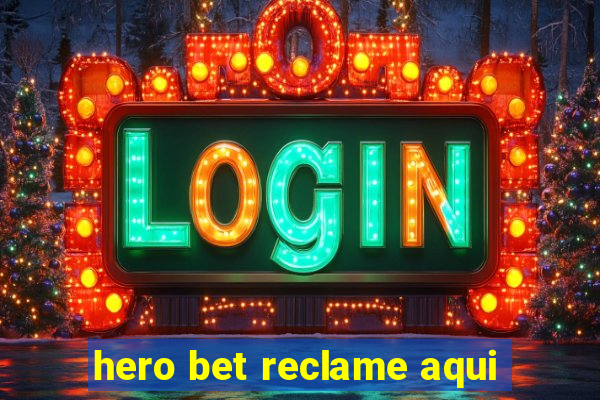 hero bet reclame aqui