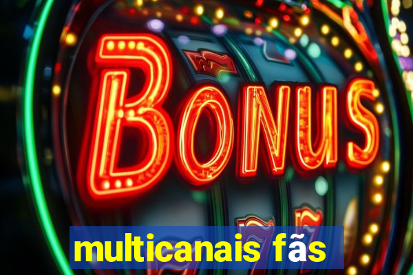 multicanais fãs