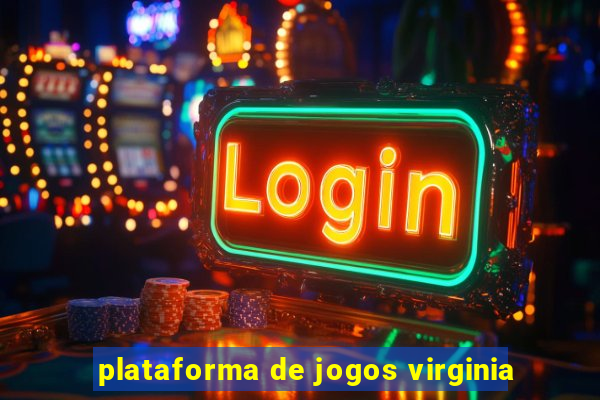 plataforma de jogos virginia