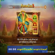 00:00 significado espiritual