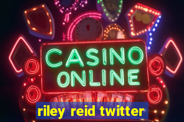 riley reid twitter