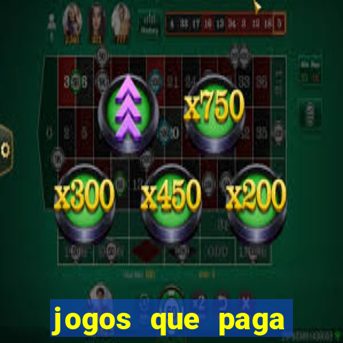 jogos que paga dinheiro de verdade