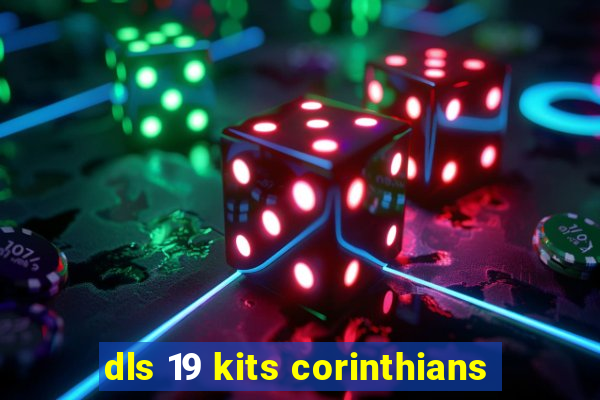 dls 19 kits corinthians