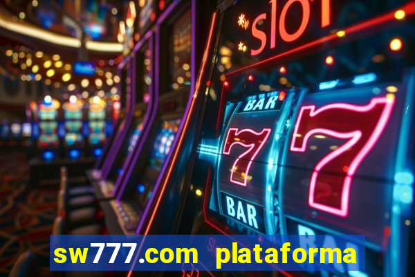 sw777.com plataforma cassino online