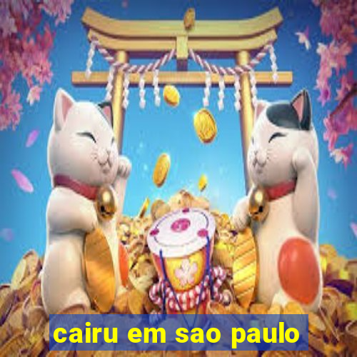 cairu em sao paulo