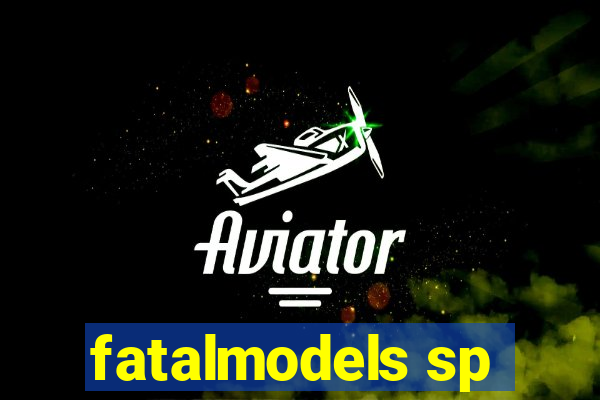 fatalmodels sp