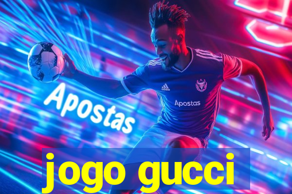 jogo gucci