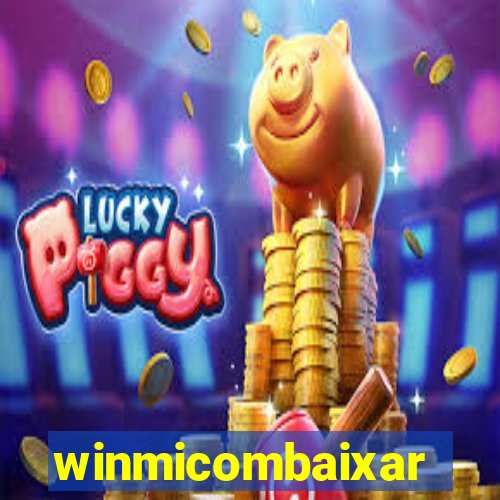 winmicombaixar