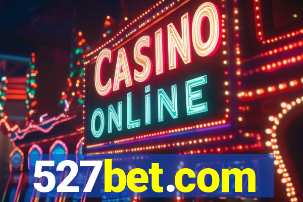 527bet.com