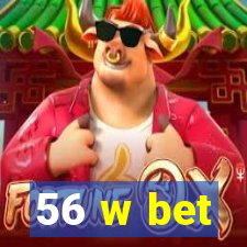 56 w bet