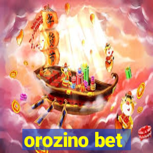 orozino bet