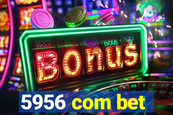 5956 com bet