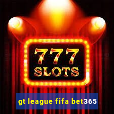 gt league fifa bet365