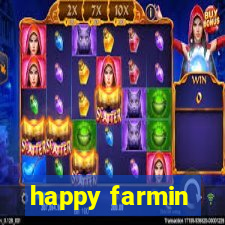 happy farmin