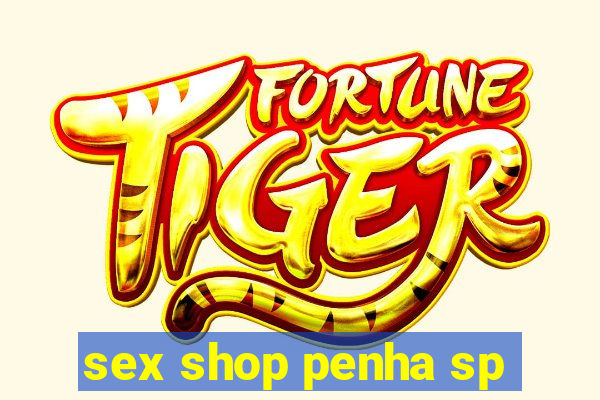 sex shop penha sp