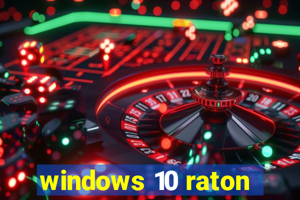 windows 10 raton