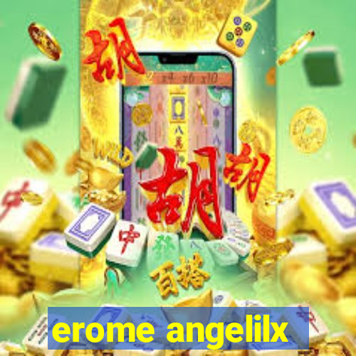 erome angelilx