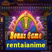 rentaianime