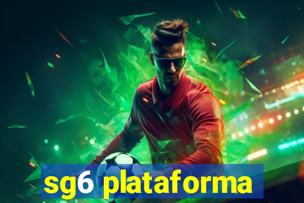 sg6 plataforma