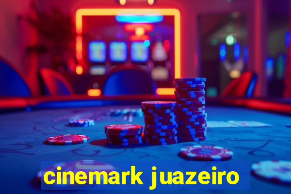 cinemark juazeiro