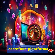 carrefour plataforma de jogos