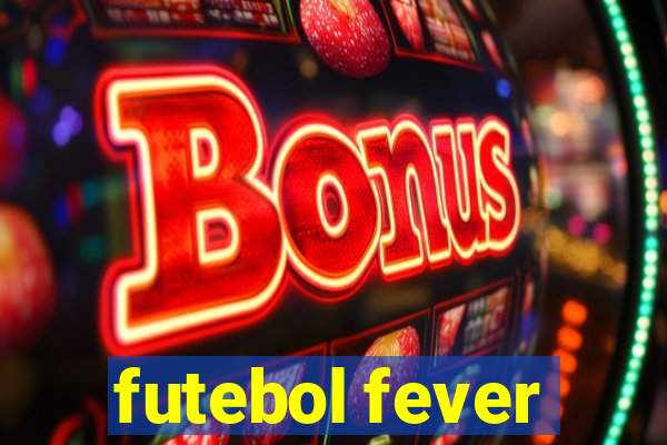 futebol fever