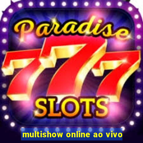 multishow online ao vivo