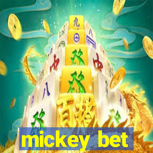 mickey bet