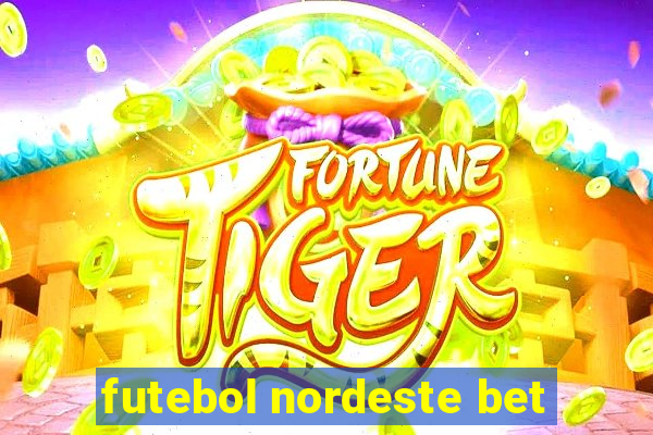 futebol nordeste bet