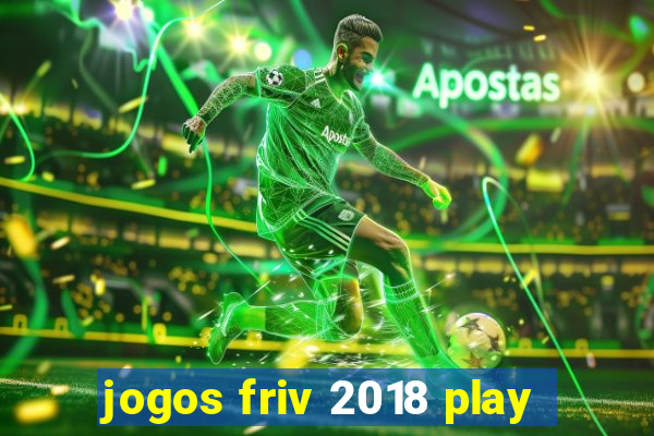 jogos friv 2018 play