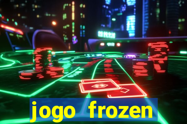 jogo frozen problema em dobro