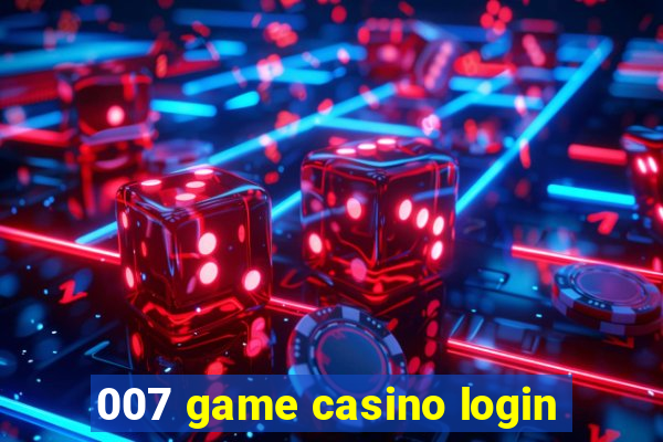 007 game casino login