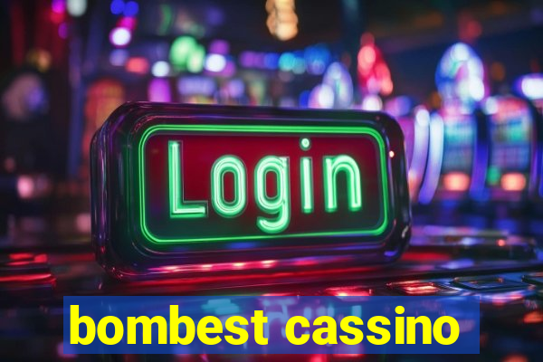 bombest cassino