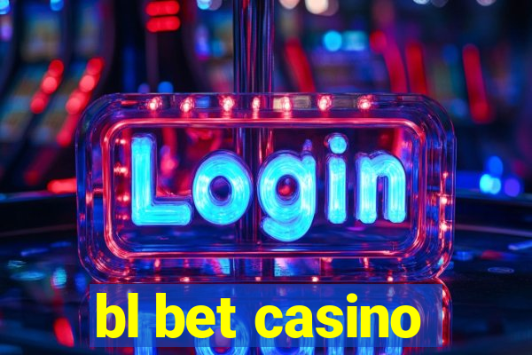 bl bet casino