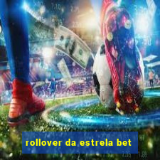 rollover da estrela bet