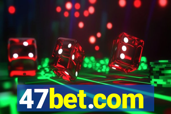 47bet.com