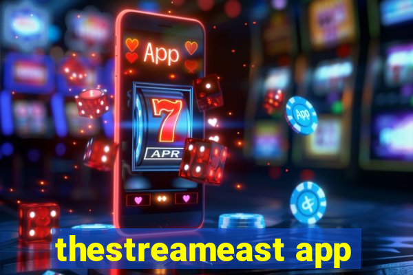 thestreameast app