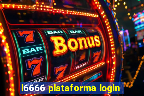 l6666 plataforma login