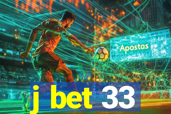 j bet 33