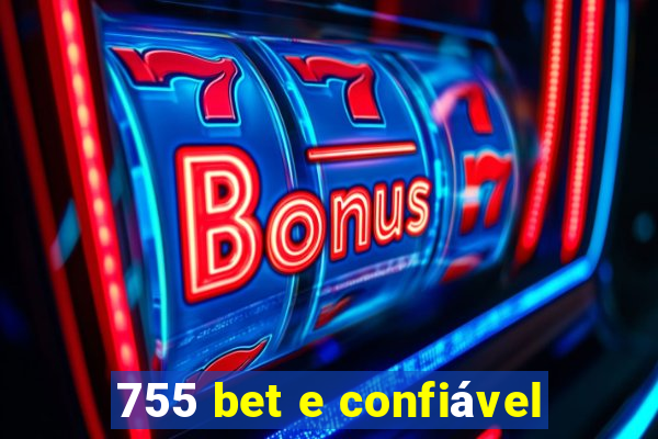 755 bet e confiável