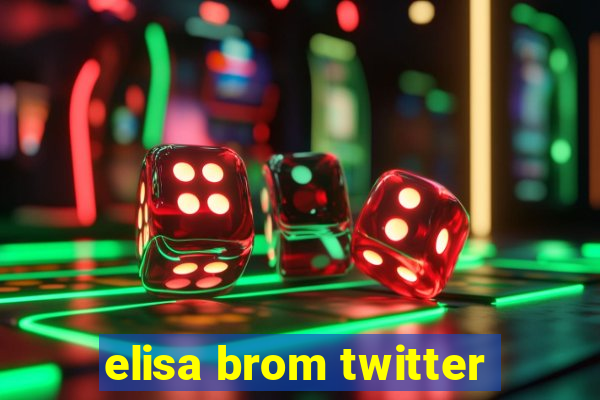 elisa brom twitter