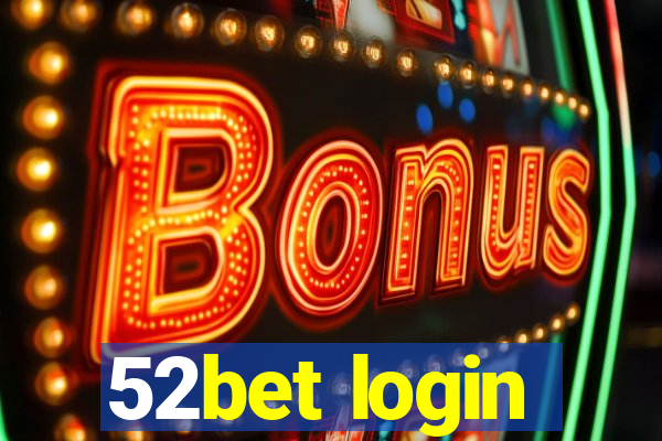 52bet login