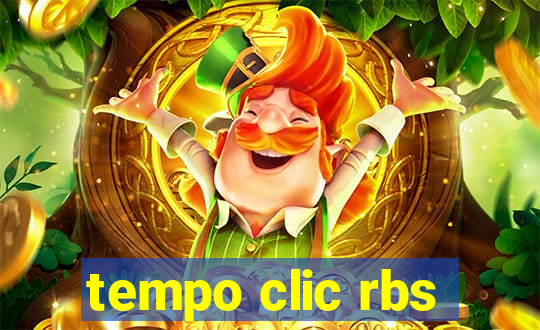 tempo clic rbs