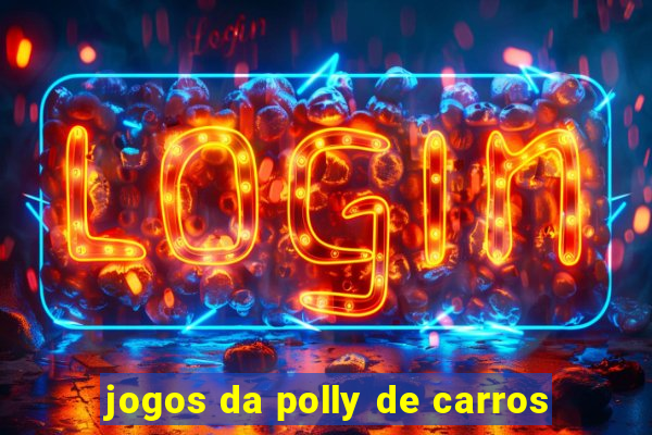 jogos da polly de carros